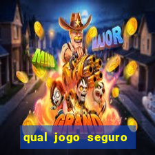 qual jogo seguro para ganhar dinheiro